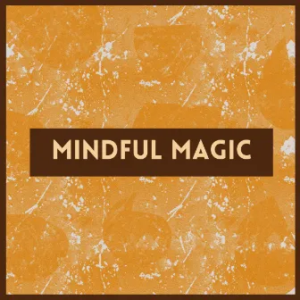 Mindful Magic by Brown Noise Therapy