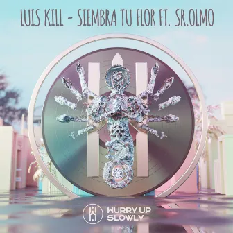 Siembra Tu Flor by Luis Kill