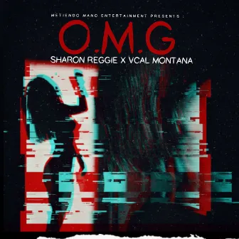 O.M.G by Vcal Montana