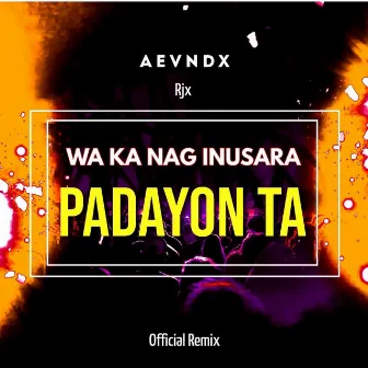 Padayon Ta (2024 Version) by AEVNDX