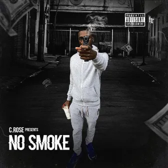 No Smoke by C. Rose