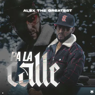 Pa la Calle by Alex The Greatest