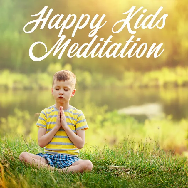 Happy Kids Meditation – Mindfulness for Children and Teens, Enhances Focus, Emotional Regulation, Achieves Cognitive Growth, Fosters Self-Esteem and Self-Love, Inner Stability and Security