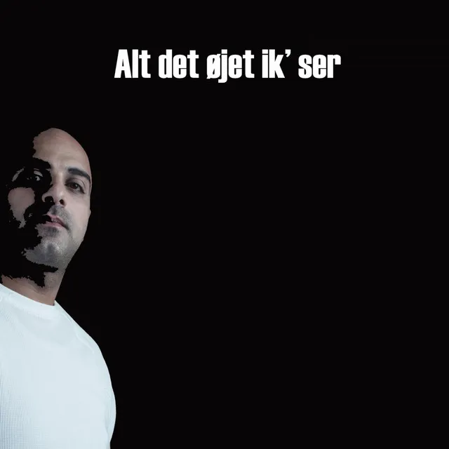 Alt det øjet ik' ser