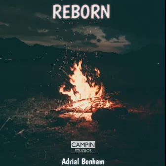 REBORN by Adrial Bonham