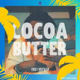 Cocoa Butter by Eddy Mufasa