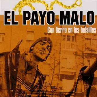 Con Tierra en los Bolsillos by El Payo Malo