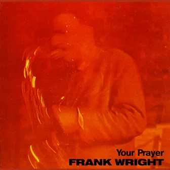 Your Prayer by Frank Wright