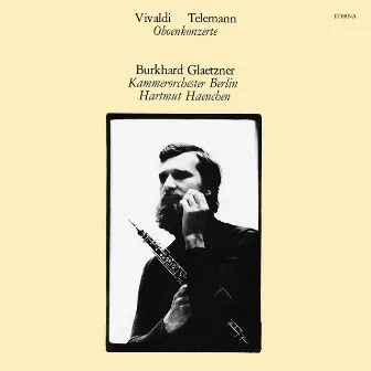 Vivaldi & Telemann: Oboe Concertos by Burkhard Glaetzner