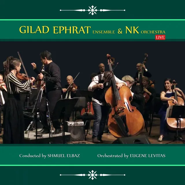 Gilad Ephrat Ensemble & NK Orchestra (Live)