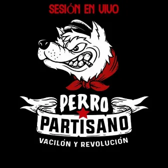 Sesión en Vivo by Perro Partisano