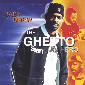 Ghetto Hero by Baby Drew