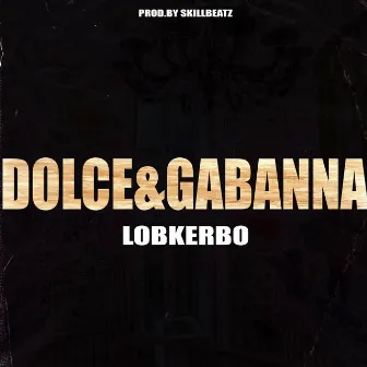 Dolce & Gabanna by LobkerBo