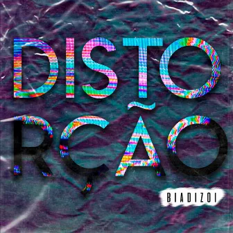 Distorção by Biadizoi