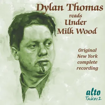 Dylan Thomas Reads Under Milk Wood by Dylan Thomas