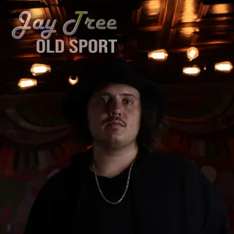 Old Sport by Jay Tree