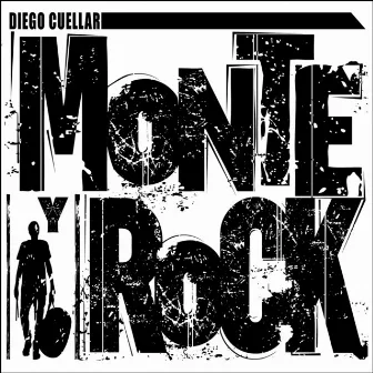 Monte y Rock by Diego Cuellar