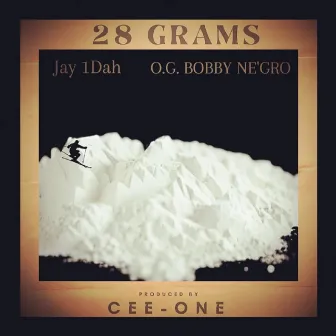 28 Grams by O.G. Bobby Ne'gro