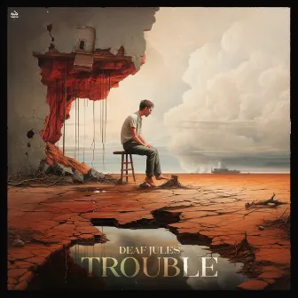 Trouble by Deaf Jules