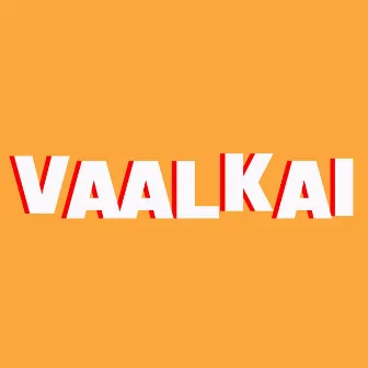 Vaalkai by Kalai Mk