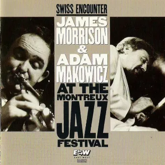 Swiss Encounter: Live At The Montreux Jazz Festival by Adam Makowicz