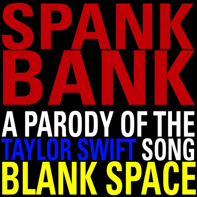 Spank Bank (A Parody)