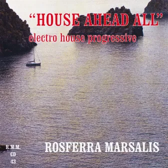 House Ahead All by Rosferra Marsalis