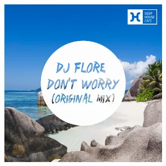 Don't Worry by DJ Flore