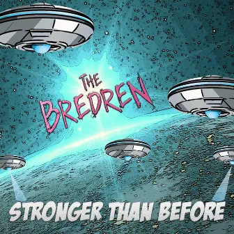 Stronger Than Before by The Bredren