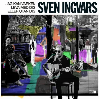 Jag kan varken leva med dig eller utan dig by Sven-Ingvars