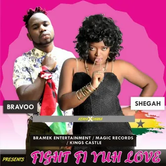 Fight Fi Yuh Love by Bravoo Afrika