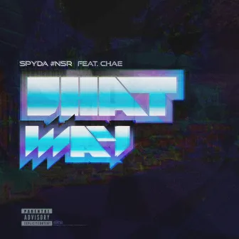 Dhat Way by Spyda NSR