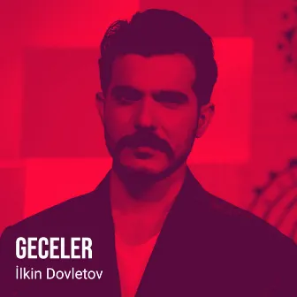 Geceler by İlkin Dövlətov