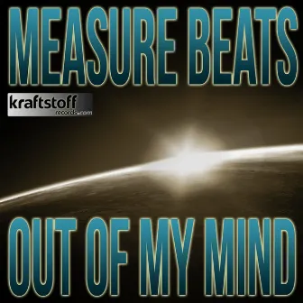 MEASURE BEATS - Out Of My Mind by MEASURE BEATS