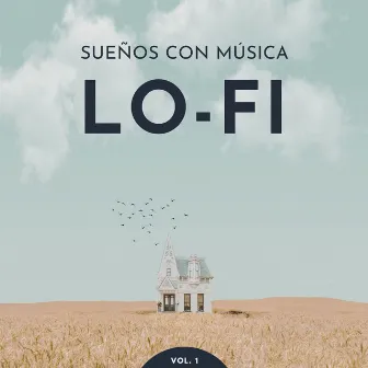 Sueños Con Música Lofi Vol. 1 by Ritmos soñolientos de Lofi