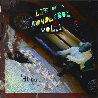 Life Of a BundleBoy Vol. 1 by BundleBoy Quan