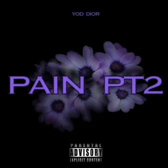 Pain, Pt. 2 by YOD DIOR