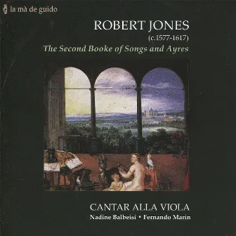 Jones: The Second Booke of Songs and Ayres by Cantar Alla Viola