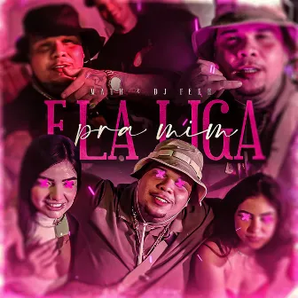 Ela Liga pra Mim by DJ Feeh