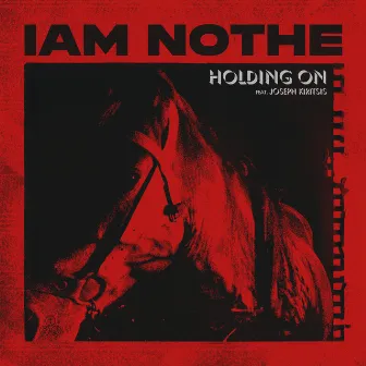 Holding On by Iam Nothe