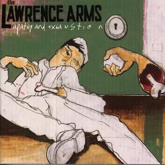 Apathy and Exhaustion by The Lawrence Arms