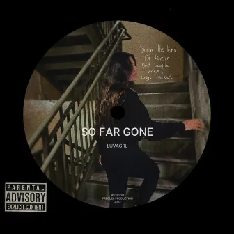 SO FAR GONE by luvagrl