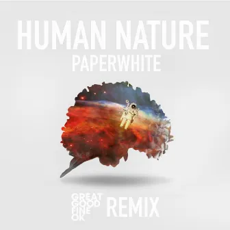 Human Nature (Great Good Fine OK Remix) by Paperwhite