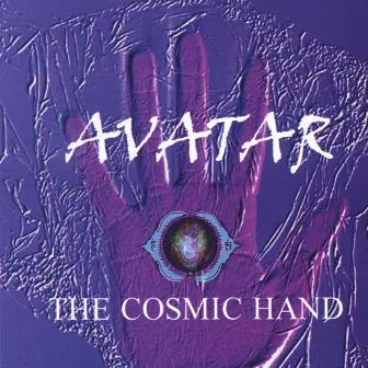 The Cosmic Hand by Avatar