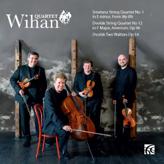 Smetana & Dvořák: Works for String Quartet by Wihan Quartet