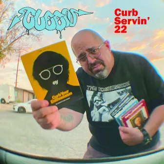 CURB SERVIN' 22 by Cleen