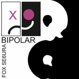 Bipolar by Fox Segura