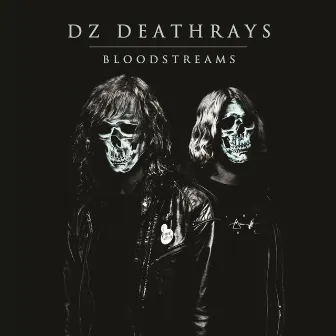 Bloodstreams by DZ Deathrays