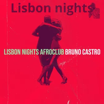 Lisbon Nights Afroclub by Bruno Castro