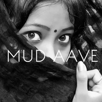 Mud Aave by Pranjal Dahiya